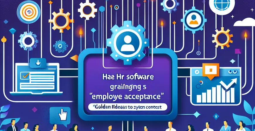 HR 软件如何获得员工认可？举办 “系统使用金点子大赛”